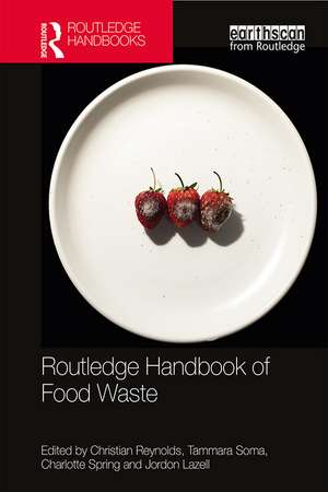 Routledge Handbook of Food Waste de Christian Reynolds