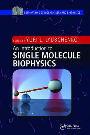 An Introduction to Single Molecule Biophysics de Yuri L. Lyubchenko