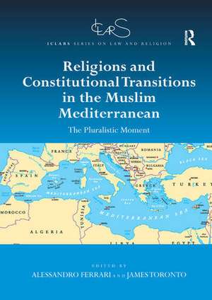 Religions and Constitutional Transitions in the Muslim Mediterranean: The Pluralistic Moment de Alessandro Ferrari