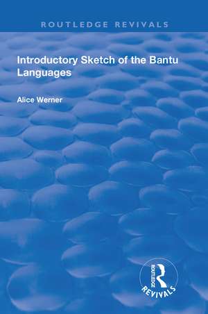 Introductory Sketch of the Bantu Languages de Alice Werner