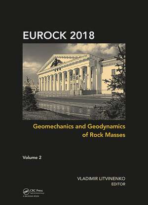 Geomechanics and Geodynamics of Rock Masses - Volume 2: Proceedings of the 2018 European Rock Mechanics Symposium de Vladimir Litvinenko