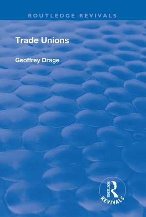 Trade Unions de Geoffrey Drage