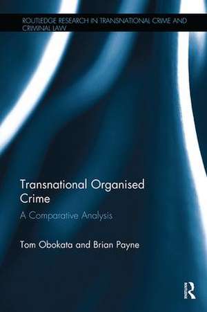 Transnational Organised Crime: A Comparative Analysis de Tom Obokata