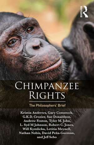 Chimpanzee Rights: The Philosophers’ Brief de Kristin Andrews