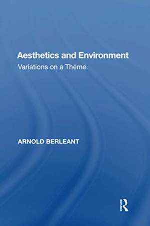 Berleant, A: Aesthetics and Environment de Arnold Berleant