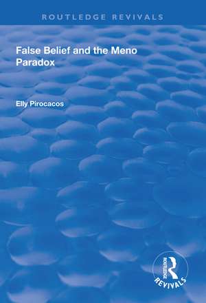 False Belief and the Meno Paradox de Elly Pirocacos