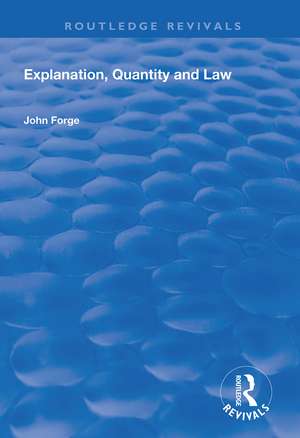 Explanation, Quantity and Law de John Forge