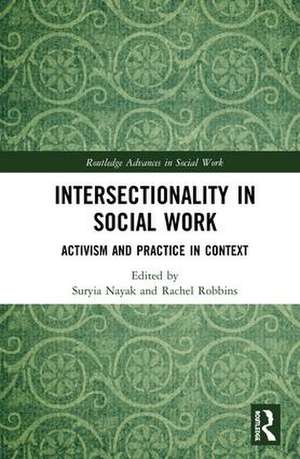 Intersectionality in Social Work: Activism and Practice in Context de Suryia Nayak