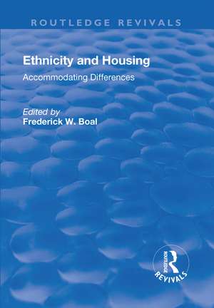 Ethnicity Housing: Accommodating the Differences de Frederick W. Boal