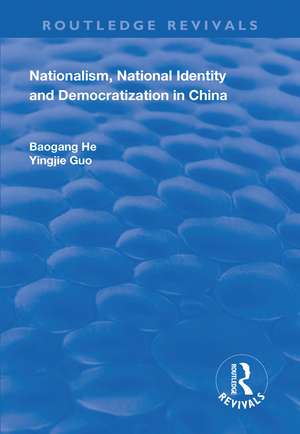 Nationalism, National Identity and Democratization in China de Baogang He