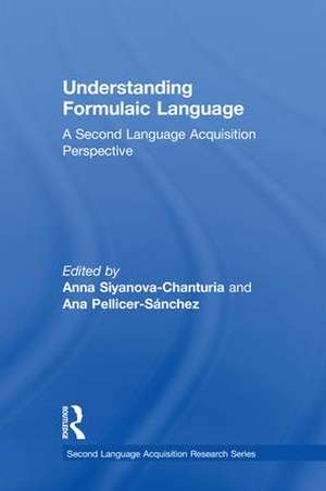 Understanding Formulaic Language: A Second Language Acquisition Perspective de Anna Siyanova-Chanturia