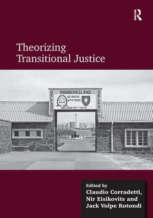 Theorizing Transitional Justice de Claudio Corradetti