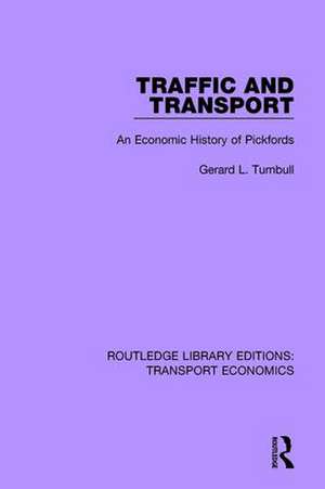 Traffic and Transport: An Economic History of Pickfords de Gerald L. Turnbull