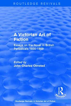 A Victorian Art of Fiction: Essays on the Novel in British Periodicals 1830-1900 de John Charles Olmsted