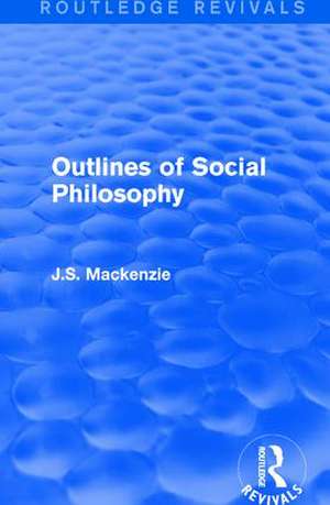 Outlines of Social Philosophy de J.S. Mackenzie