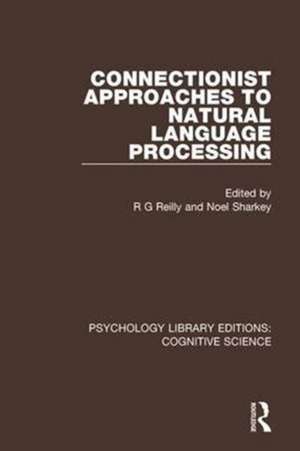 Connectionist Approaches to Natural Language Processing de R G Reilly