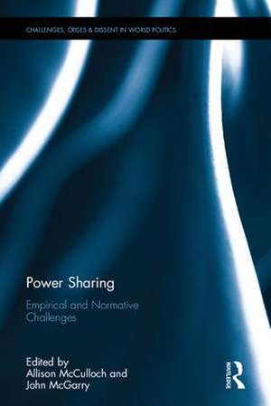 Power-Sharing: Empirical and Normative Challenges de Allison McCulloch
