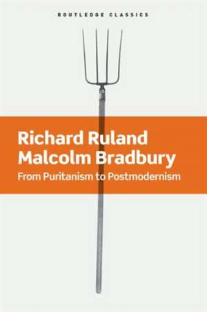 From Puritanism to Postmodernism: A History of American Literature de Richard Ruland