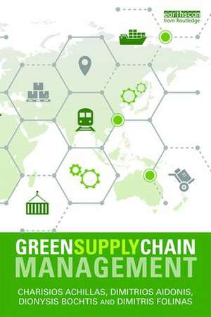 Green Supply Chain Management de Charisios Achillas