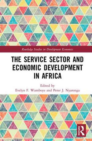 The Service Sector and Economic Development in Africa de Evelyn Wamboye