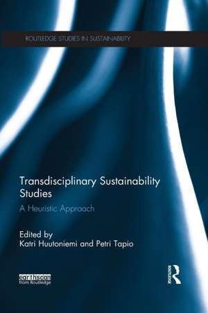 Transdisciplinary Sustainability Studies: A Heuristic Approach de Katri Huutoniemi