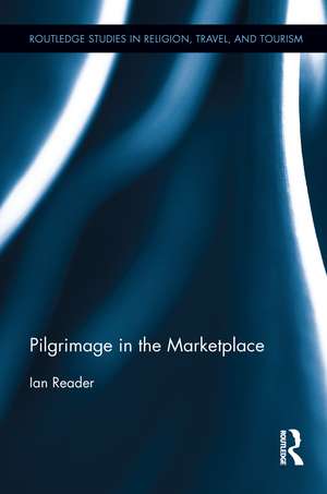 Pilgrimage in the Marketplace de Ian Reader