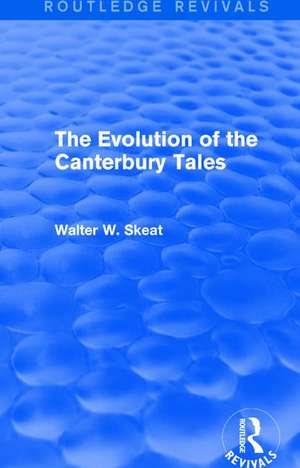 The Evolution of the Canterbury Tales de Walter W. Skeat