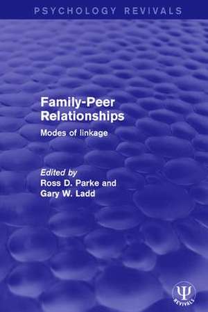 Family-Peer Relationships: Modes of Linkage de Ross D. Parke