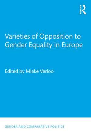 Varieties of Opposition to Gender Equality in Europe de Mieke Verloo