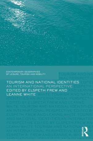 Tourism and National Identities: An international perspective de Elspeth Frew