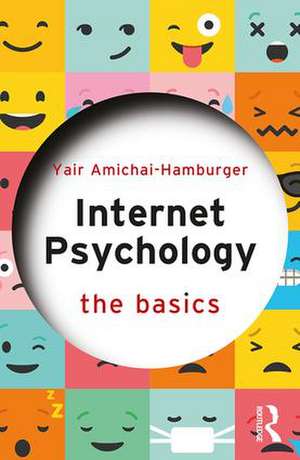 Internet Psychology: The Basics de Yair Amichai-Hamburger