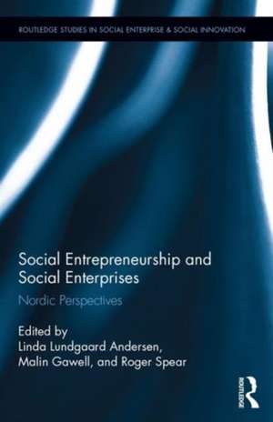 Social Entrepreneurship and Social Enterprises: Nordic Perspectives de Linda Lundgaard Andersen