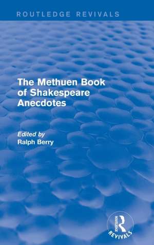 The Methuen Book of Shakespeare Anecdotes de Ralph Berry