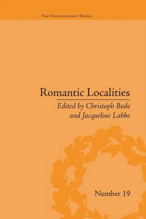 Romantic Localities: Europe Writes Place de Christoph Bode