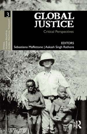 Global Justice: Critical Perspectives de Sebastiano Maffettone