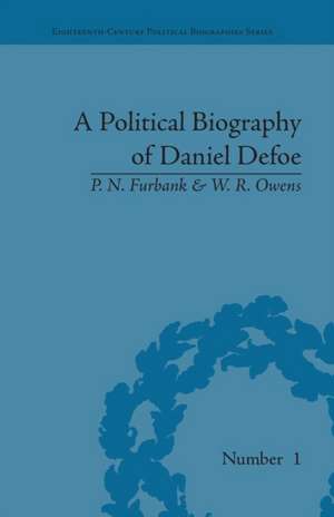 A Political Biography of Daniel Defoe de P N Furbank