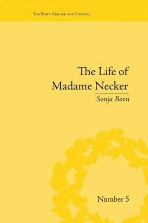 The Life of Madame Necker: Sin, Redemption and the Parisian Salon de Sonja Boon