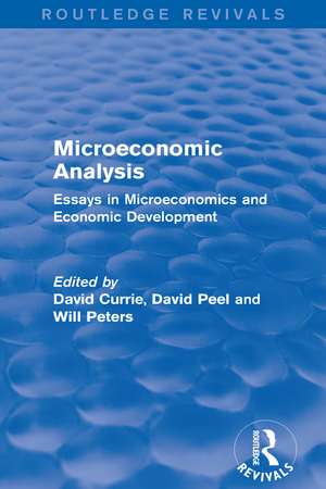 Microeconomic Analysis (Routledge Revivals): Essays in Microeconomics and Economic Development de David Currie