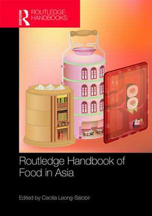 Routledge Handbook of Food in Asia de Cecilia Leong-Salobir