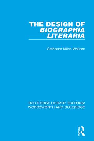 The Design of Biographia Literaria de Catherine M. Wallace