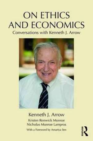 On Ethics and Economics: Conversations with Kenneth J. Arrow de Kenneth J. Arrow