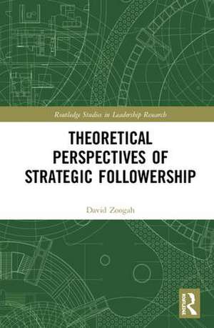 Theoretical Perspectives of Strategic Followership de David Zoogah