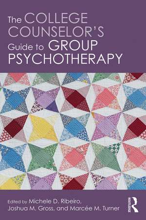 The College Counselor's Guide to Group Psychotherapy de Michele D. Ribeiro