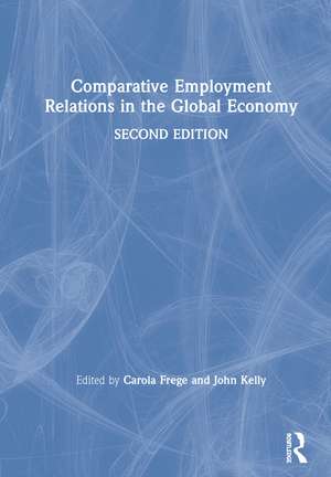 Comparative Employment Relations in the Global Economy de Carola Frege