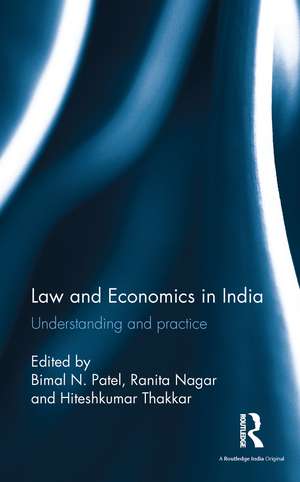 Law and Economics in India: Understanding and practice de Bimal N. Patel