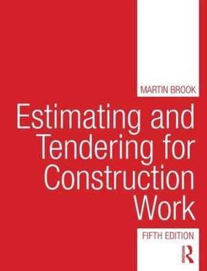 Estimating and Tendering for Construction Work de Martin Brook