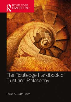 The Routledge Handbook of Trust and Philosophy de Judith Simon