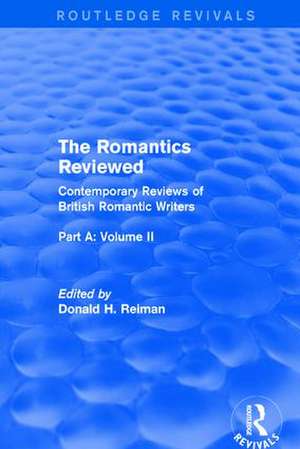 The Romantics Reviewed: Contemporary Reviews of British Romantic Writers. Part A: The Lake Poets - Volume II de Donald Reiman