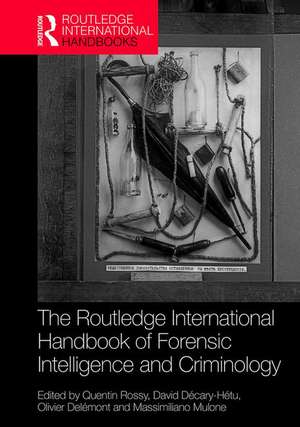 The Routledge International Handbook of Forensic Intelligence and Criminology de Quentin Rossy