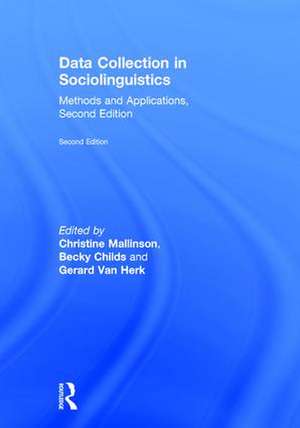 Data Collection in Sociolinguistics: Methods and Applications, Second Edition de Christine Mallinson